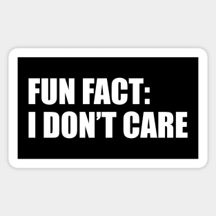 fun fact, i dont care Sticker